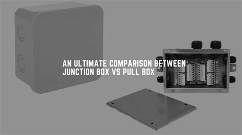 junction box vs pull box